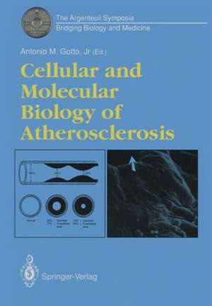 Cellular and Molecular Biology of Atherosclerosis de Antonio M. Jr. Gotto