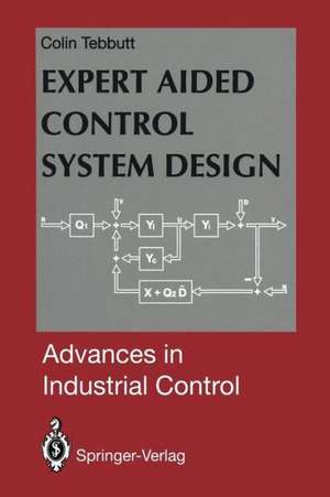 Expert Aided Control System Design de Colin D. Tebbutt