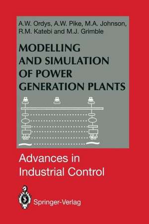 Modelling and Simulation of Power Generation Plants de Andrzej W. Ordys