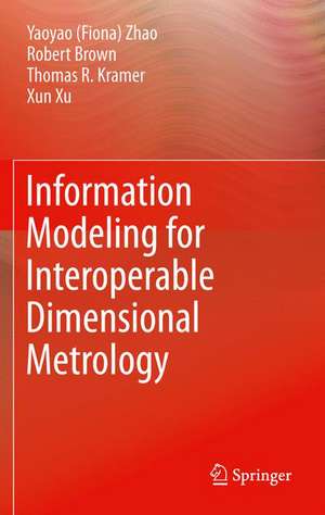 Information Modeling for Interoperable Dimensional Metrology de Y. Zhao