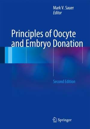 Principles of Oocyte and Embryo Donation de Mark V. Sauer