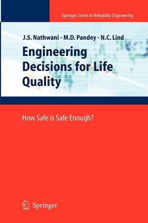 Engineering Decisions for Life Quality: How Safe is Safe Enough? de Jatin S. Nathwani