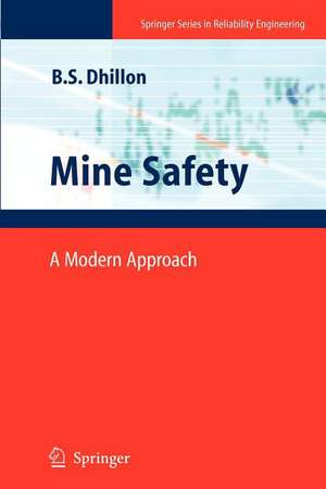 Mine Safety: A Modern Approach de Balbir S. Dhillon