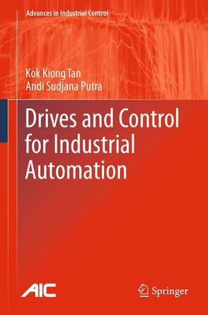 Drives and Control for Industrial Automation de Kok Kiong Tan