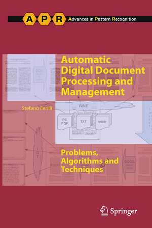 Automatic Digital Document Processing and Management: Problems, Algorithms and Techniques de Stefano Ferilli