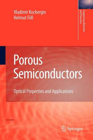 Porous Semiconductors: Optical Properties and Applications de Vladimir Kochergin