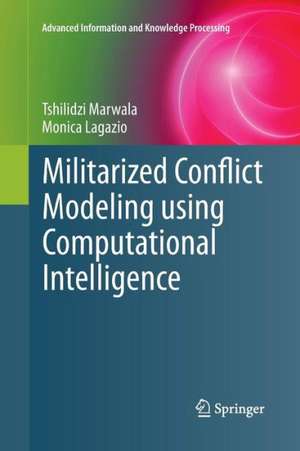 Militarized Conflict Modeling Using Computational Intelligence de Tshilidzi Marwala