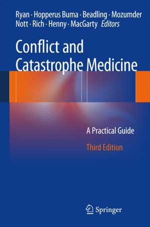 Conflict and Catastrophe Medicine: A Practical Guide de James M. Ryan