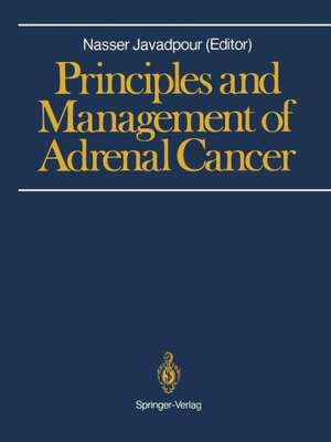 Principles and Management of Adrenal Cancer de Nasser Javadpour