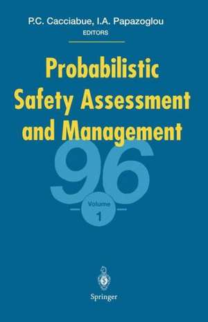 Probabilistic Safety Assessment and Management ’96: ESREL’96 — PSAM-III June 24–28 1996, Crete, Greece Volume 1 de Carlo Cacciabue