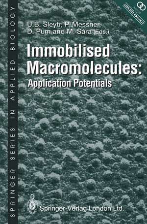 Immobilised Macromolecules: Application Potentials de U.B. Sleytr