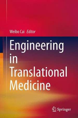 Engineering in Translational Medicine de Weibo Cai