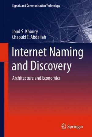 Internet Naming and Discovery: Architecture and Economics de Joud S. Khoury