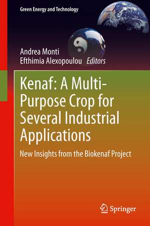 Kenaf: A Multi-Purpose Crop for Several Industrial Applications: New insights from the Biokenaf Project de Andrea Monti