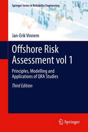 Offshore Risk Assessment vol 1.: Principles, Modelling and Applications of QRA Studies de Jan-Erik Vinnem