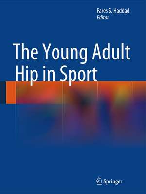 The Young Adult Hip in Sport de Fares S. Haddad