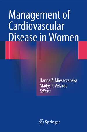 Management of Cardiovascular Disease in Women de Hanna Z. Mieszczanska