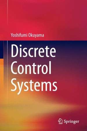 Discrete Control Systems de Yoshifumi Okuyama