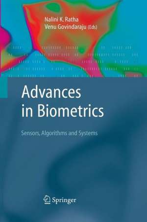 Advances in Biometrics: Sensors, Algorithms and Systems de N. K. Ratha