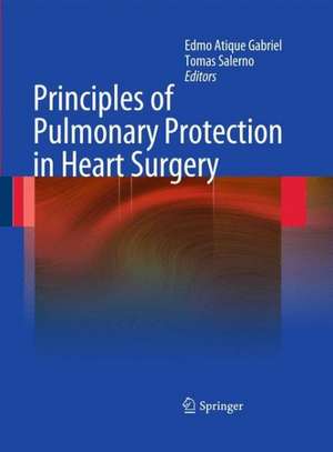 Principles of Pulmonary Protection in Heart Surgery de Edmo Atique Gabriel