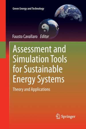 Assessment and Simulation Tools for Sustainable Energy Systems: Theory and Applications de Fausto Cavallaro