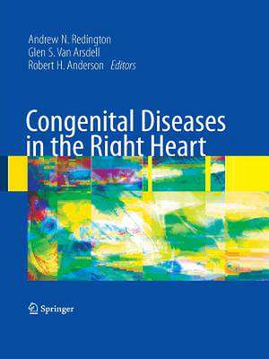 Congenital Diseases in the Right Heart de Andrew N. Redington