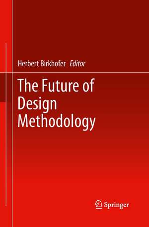 The Future of Design Methodology de Herbert Birkhofer