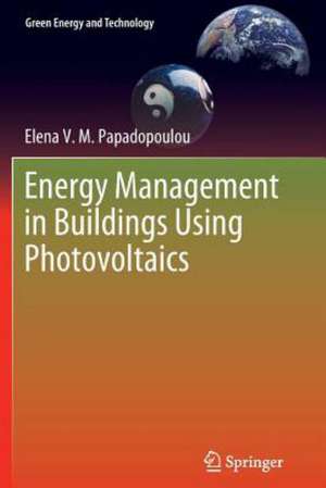 Energy Management in Buildings Using Photovoltaics de Elena Papadopoulou