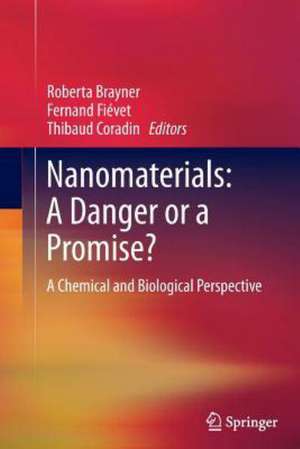 Nanomaterials: A Danger or a Promise?: A Chemical and Biological Perspective de Roberta Brayner