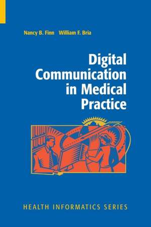 Digital Communication in Medical Practice de Nancy B. Finn