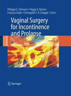 Vaginal Surgery for Incontinence and Prolapse de Philippe E. Zimmern