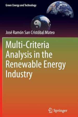 Multi Criteria Analysis in the Renewable Energy Industry de José Ramón San Cristóbal Mateo