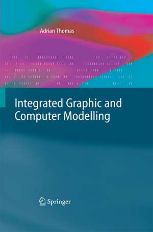 Integrated Graphic and Computer Modelling de Adrian Thomas