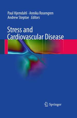 Stress and Cardiovascular Disease de Paul Hjemdahl