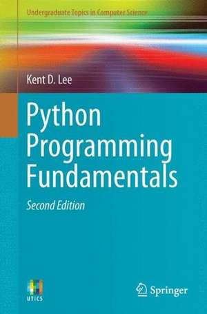 Python Programming Fundamentals de Kent D. Lee