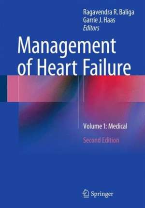 Management of Heart Failure: Volume 1: Medical de Ragavendra R. Baliga