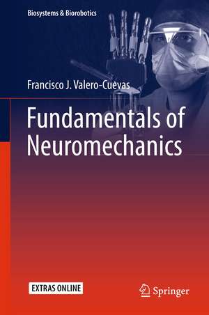 Fundamentals of Neuromechanics de Francisco J. Valero-Cuevas