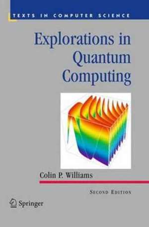 Explorations in Quantum Computing de Colin P. Williams