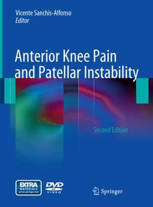 Anterior Knee Pain and Patellar Instability de Vicente Sanchis-Alfonso