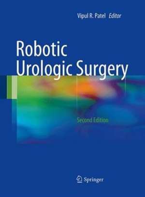 Robotic Urologic Surgery de Vipul R. Patel