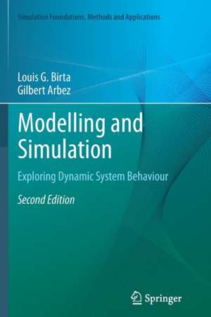 Modelling and Simulation: Exploring Dynamic System Behaviour de Louis G. Birta