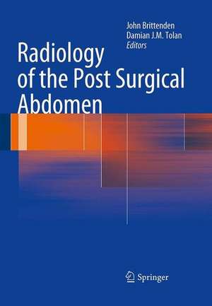 Radiology of the Post Surgical Abdomen de John Brittenden