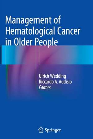 Management of Hematological Cancer in Older People de Ulrich Wedding