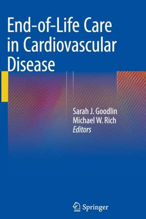 End-of-Life Care in Cardiovascular Disease de Sarah J. Goodlin