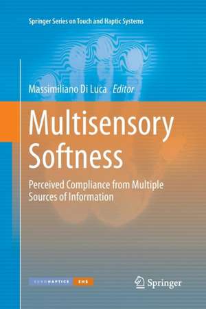 Multisensory Softness: Perceived Compliance from Multiple Sources of Information de Massimiliano Di Luca