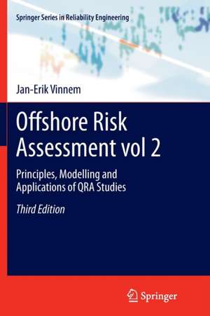 Offshore Risk Assessment vol 2.: Principles, Modelling and Applications of QRA Studies de Jan-Erik Vinnem