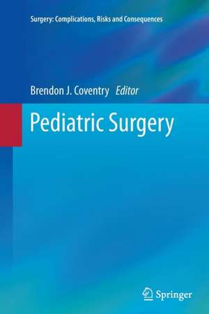 Pediatric Surgery de Brendon J. Coventry