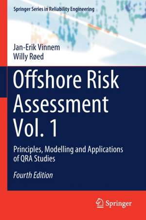 Offshore Risk Assessment Vol. 1: Principles, Modelling and Applications of QRA Studies de Jan-Erik Vinnem