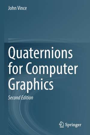 Quaternions for Computer Graphics de John Vince