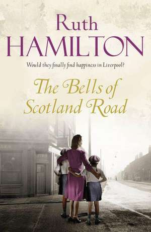 The Bells of Scotland Road de Ruth Hamilton